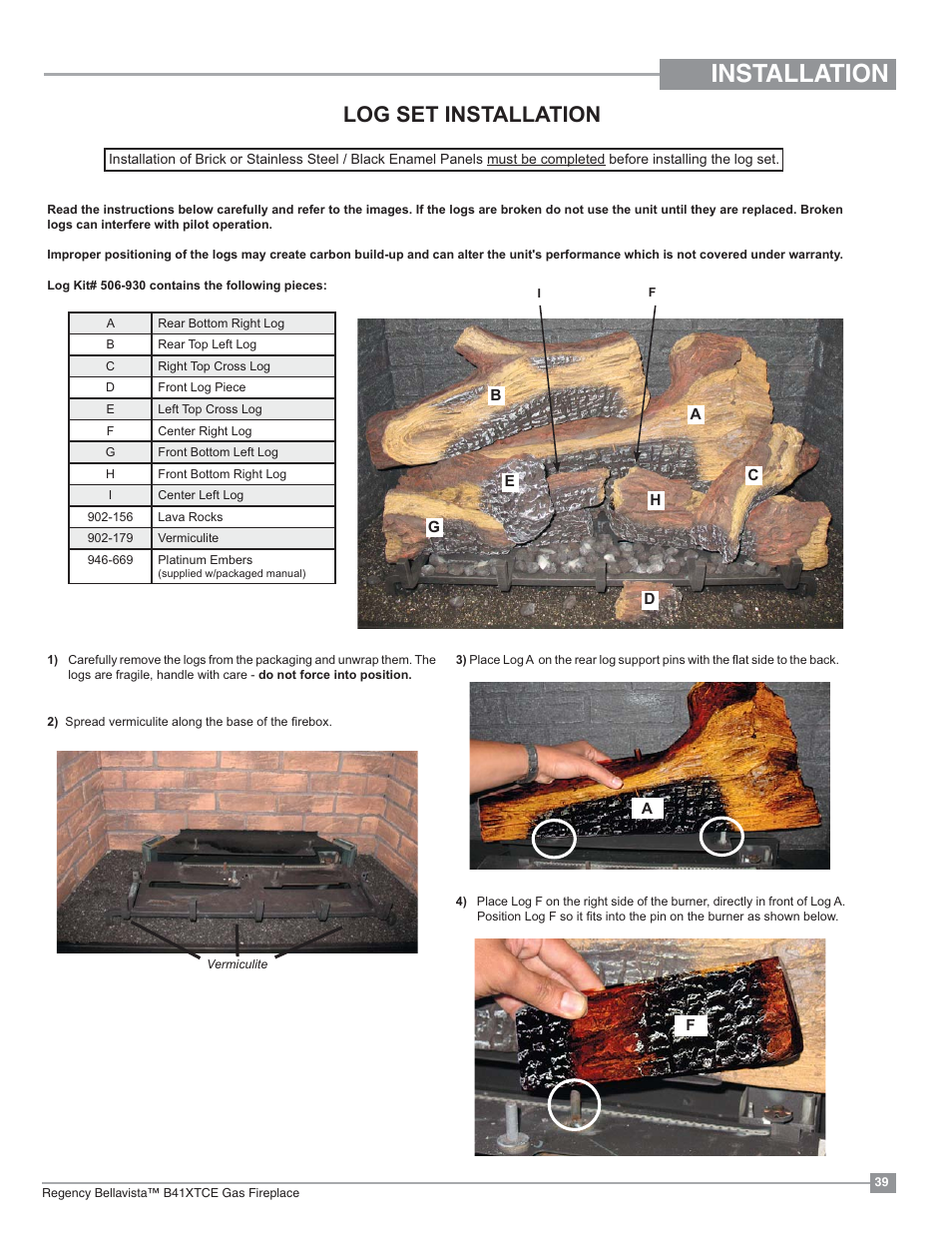 Installation, Log set installation | Regency Bellavista B41XTCE Large Gas Fireplace User Manual | Page 39 / 68