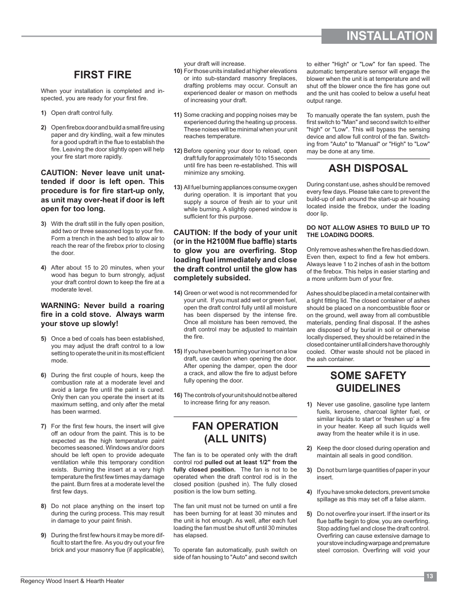 Installation, Ash disposal, Some safety guidelines | First fire, Fan operation (all units) | Regency Classic I3100 Large Wood Insert User Manual | Page 13 / 24