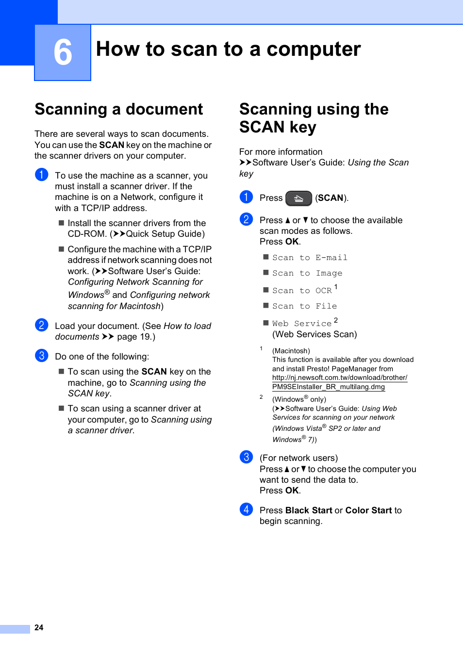 6 how to scan to a computer, Scanning a document, Scanning using the scan key | How to scan to a computer, Scanning a document scanning using the scan key | Brother Printer DCP-J140W User Manual | Page 34 / 76