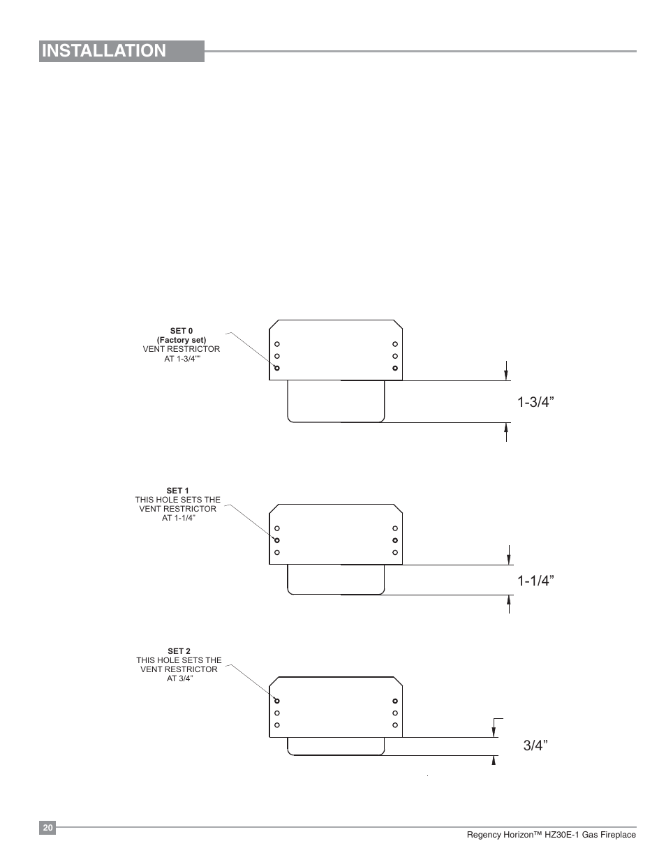 Installation, Vent restrictor position | Regency Horizon HZ30E Small Gas Fireplace User Manual | Page 20 / 64