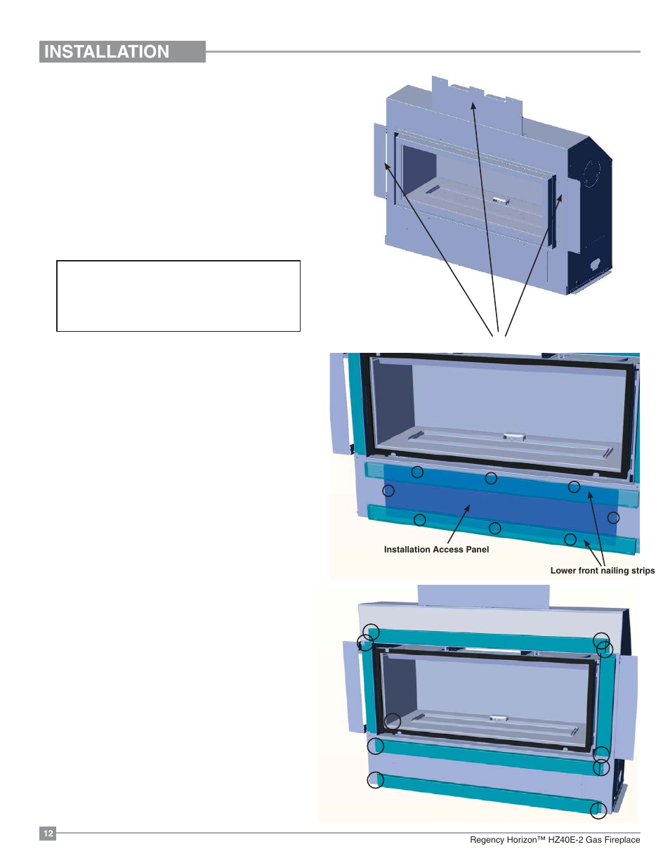 Installation, Unit assembly prior to installation, Nailing strips | Installation access panel, Front face nailing strip installation | Regency Horizon HZ40E Medium Gas Fireplace User Manual | Page 12 / 68