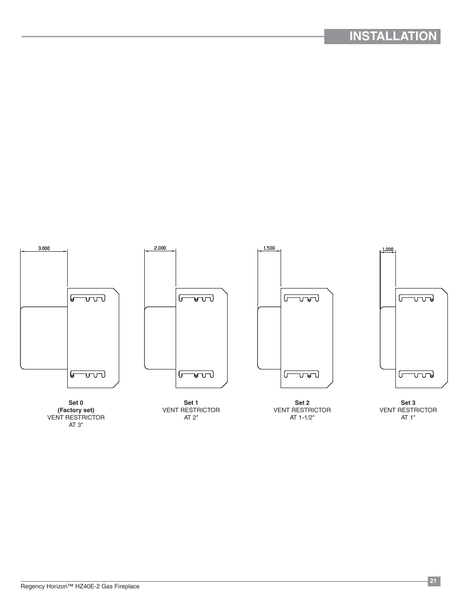 Installation, Vent restrictor position | Regency Horizon HZ40E Medium Gas Fireplace User Manual | Page 21 / 68