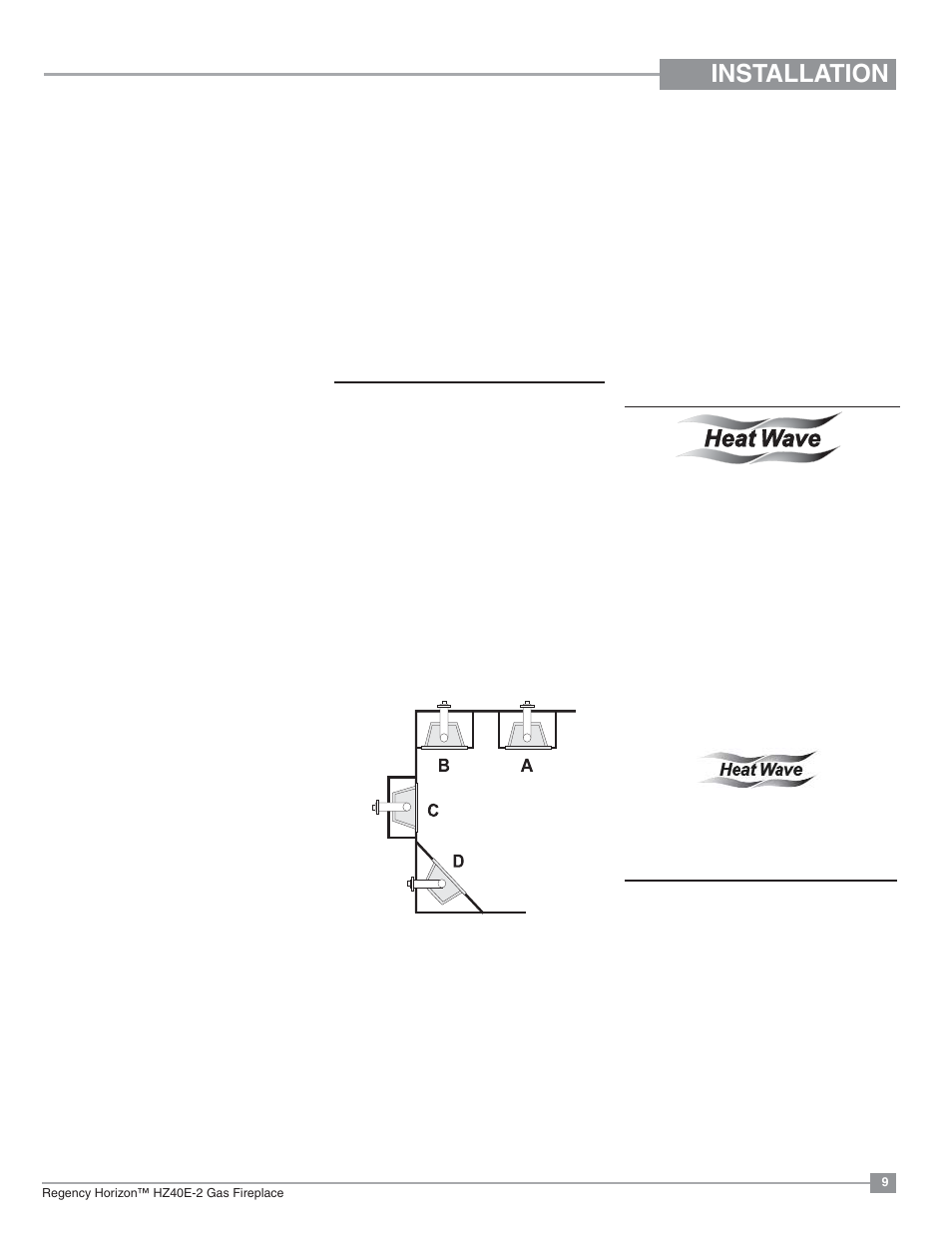 Installation, Installation checklist, Locating your gas fireplace | Optional heat release kit | Regency Horizon HZ40E Medium Gas Fireplace User Manual | Page 9 / 68