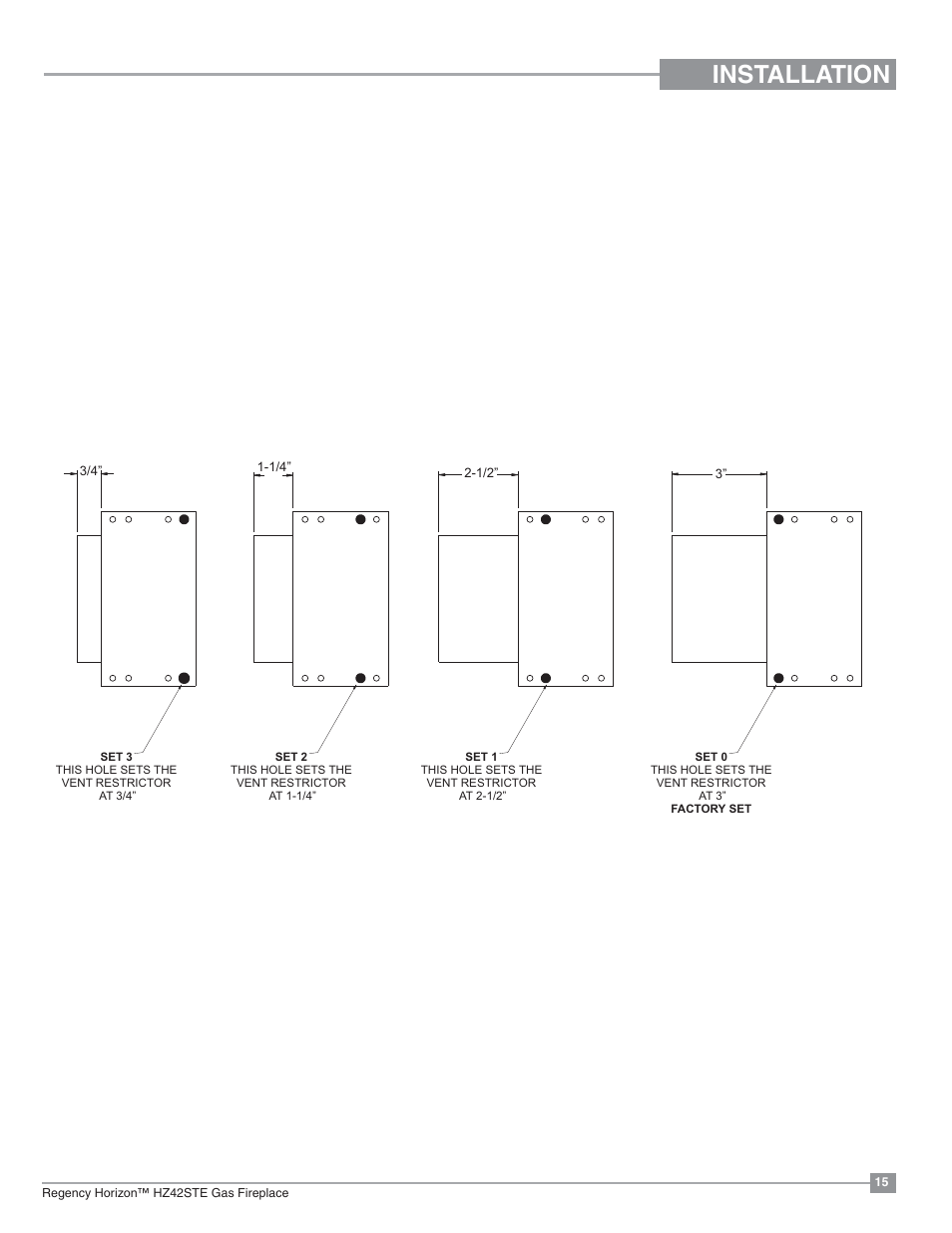 Installation, Vent restrictor position | Regency Horizon HZ42STE Medium Gas Fireplace User Manual | Page 15 / 60