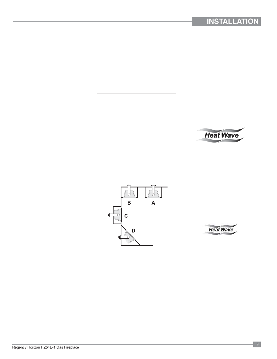 Installation, Locating your gas fireplace, Installation checklist | Optional heat release kit | Regency Horizon HZ54E Large Gas Fireplace User Manual | Page 9 / 68