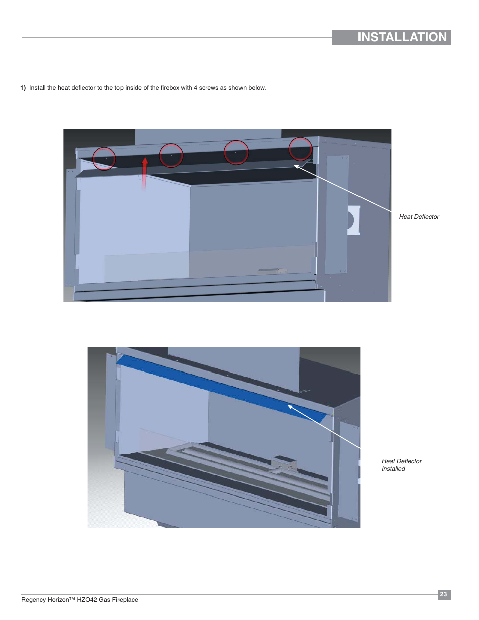 Installation, Heat deflector installation | Regency Horizon HZO42 Outdoor Gas Fireplace User Manual | Page 23 / 44