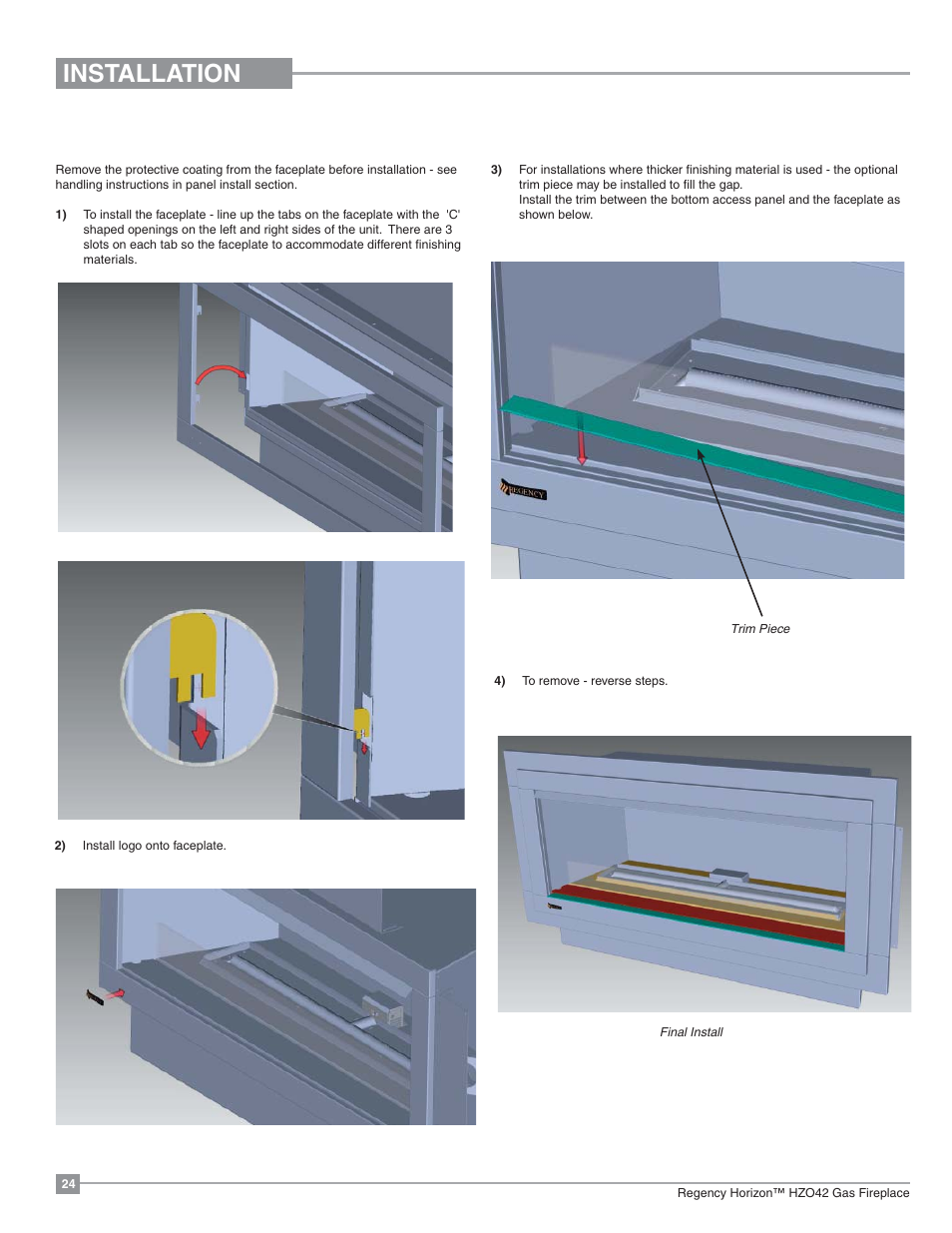 Installation, Faceplate installation | Regency Horizon HZO42 Outdoor Gas Fireplace User Manual | Page 24 / 44