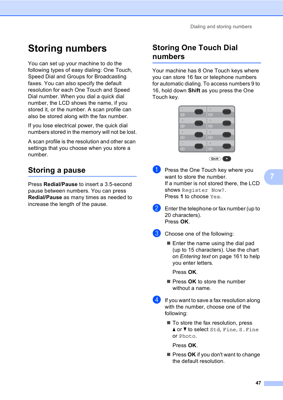 Storing numbers, Storing a pause, Storing one touch dial numbers | Storing a pause storing one touch dial numbers | Brother MFC 9560CDW User Manual | Page 63 / 199
