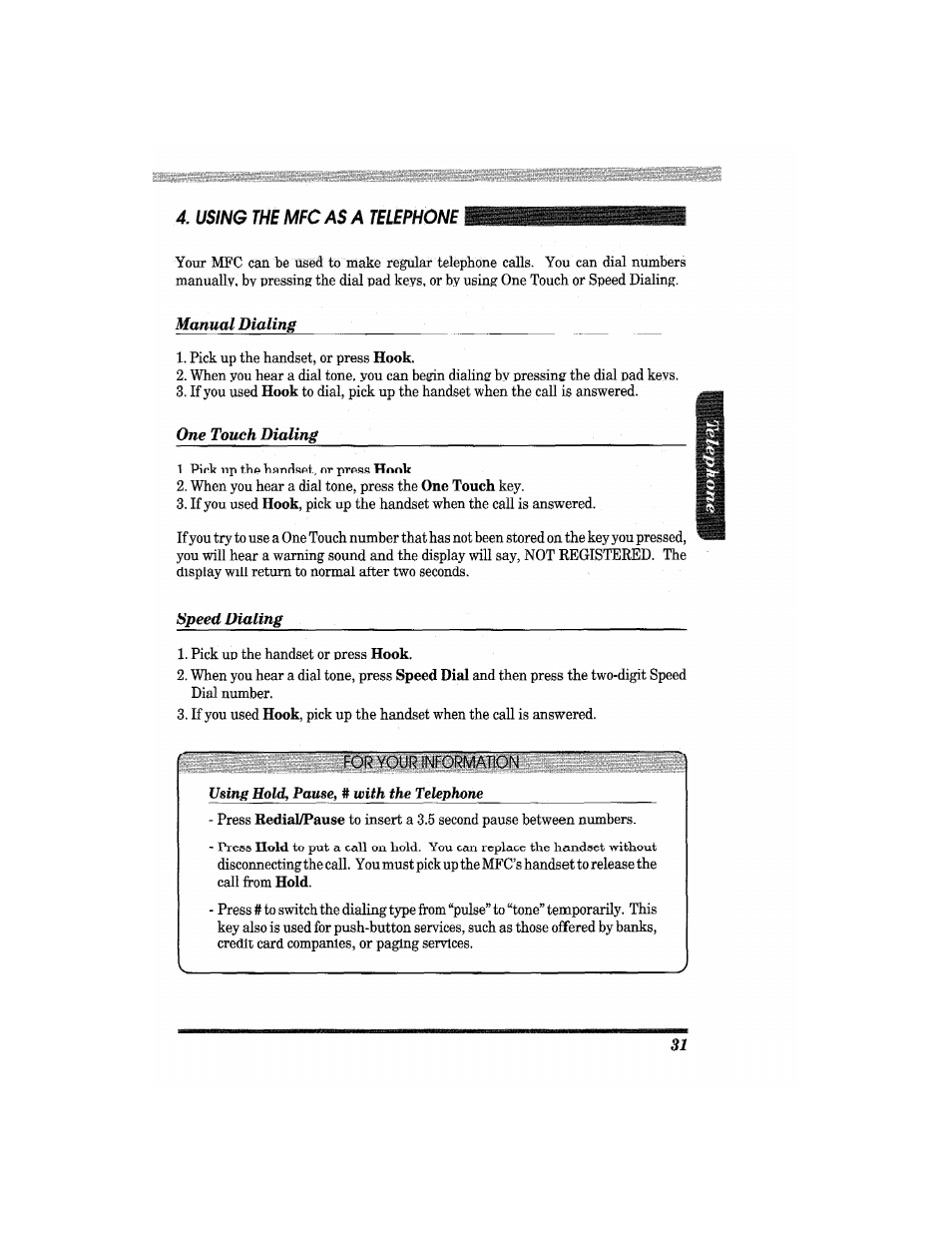 Pick up the handset, or press, When you hear a dial tone, press the, Key. 3. if you used | Pick up the handset or press, When you hear a dial tone, press, Pick up the handset when the call is answered, Press | Brother MFC4550 PLUS User Manual | Page 43 / 206