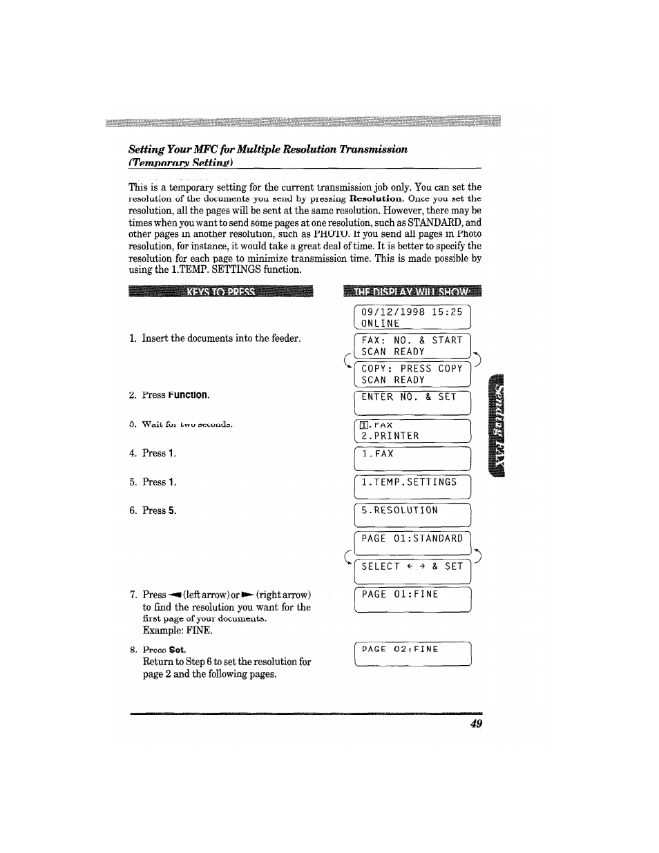 The display will show, Insert the documents into the feeder. 2. press, Press 1. 5. press 1. 6. press | Example: fine, Resolution | Brother MFC4550 PLUS User Manual | Page 61 / 206