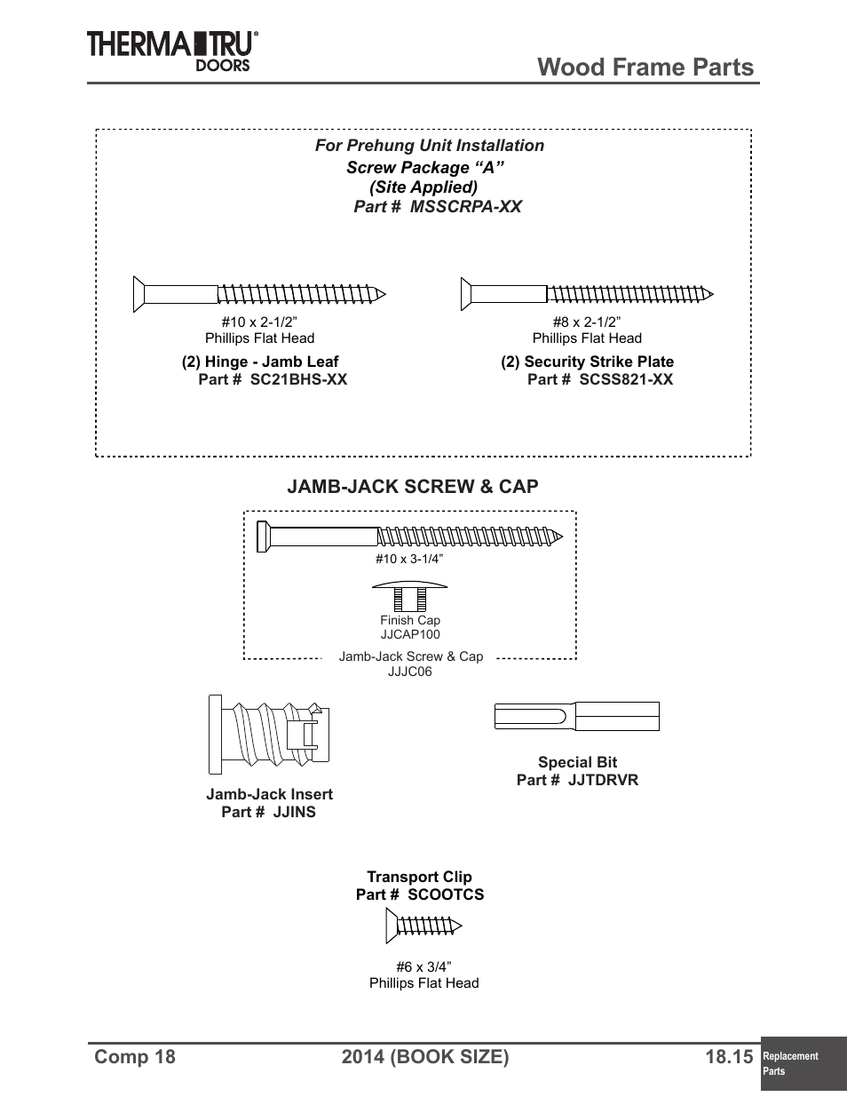 Wood frame parts, Jamb-jack screw & cap | Therma-Tru COMP 18 Replacement Parts - Book Size User Manual | Page 15 / 15