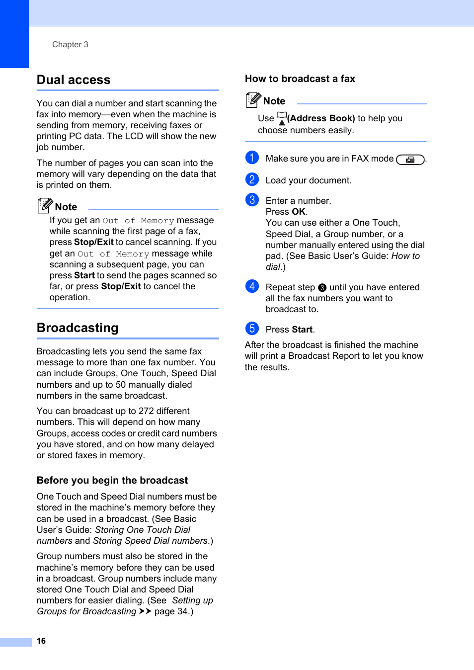 Dual access, Broadcasting, Before you begin the broadcast | How to broadcast a fax, Dual access broadcasting | Brother FAX-2840 User Manual | Page 22 / 72