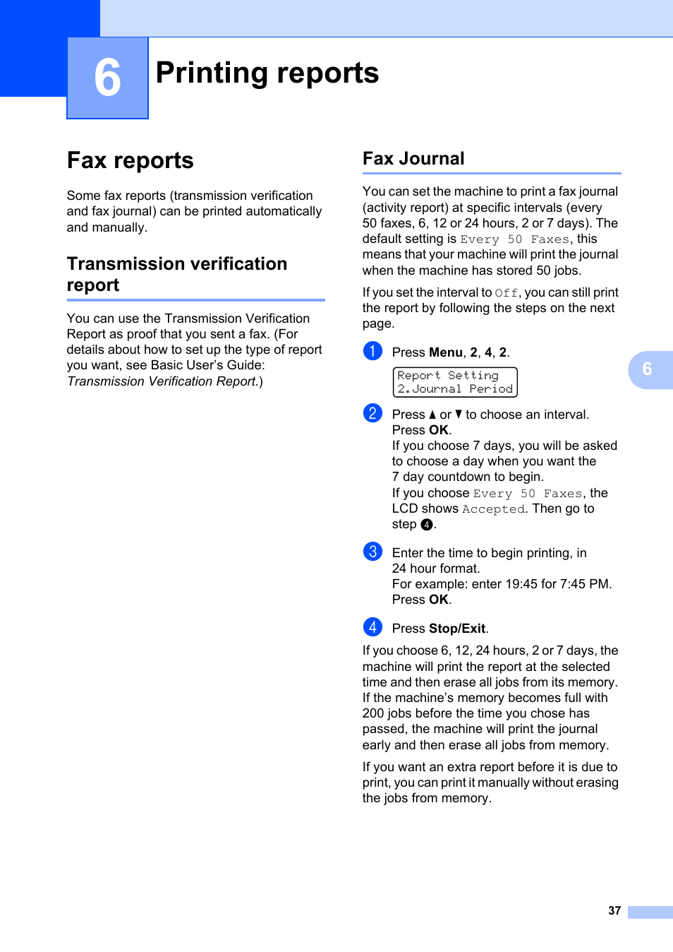 6 printing reports, Fax reports, Transmission verification report | Fax journal, Printing reports, Transmission verification report fax journal | Brother FAX-2840 User Manual | Page 43 / 72