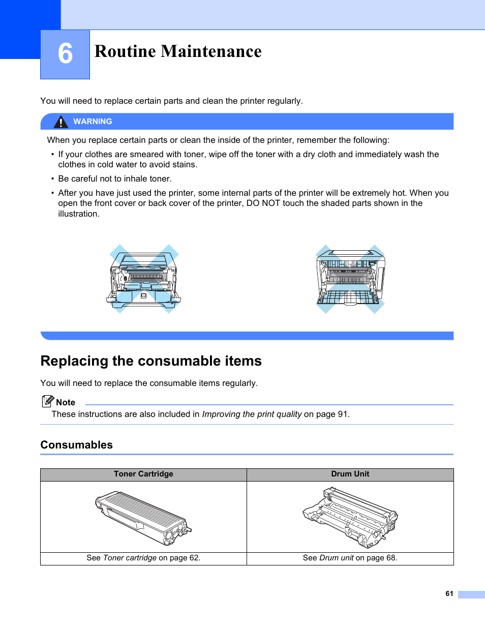 6 routine maintenance, Replacing the consumable items, Consumables | Routine maintenance | Brother HL-5240 User Manual | Page 69 / 138