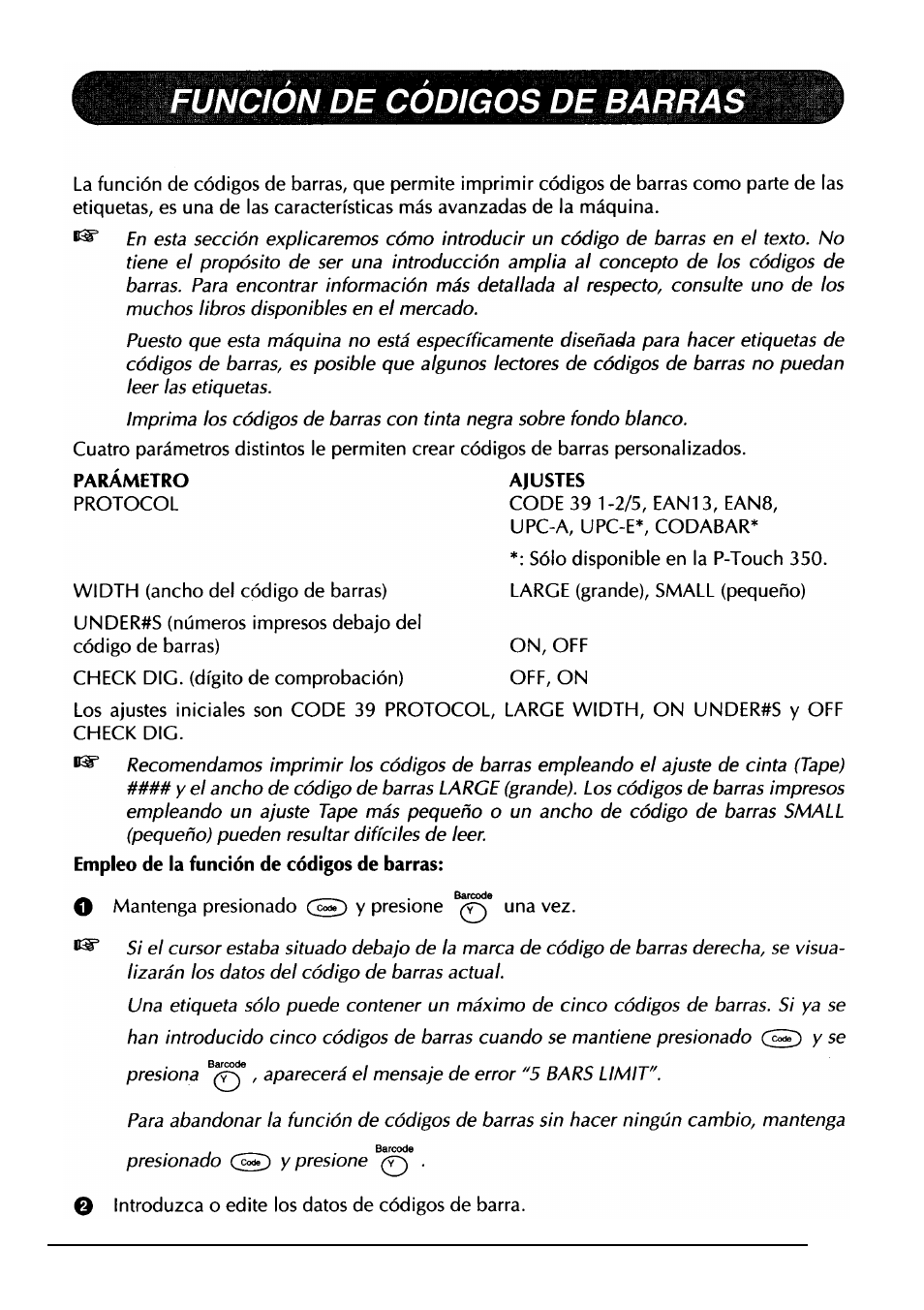 Funcion de codigos de barras, Mantenga presionado cc^ y presione una vez, O introduzca o edite los datos de códigos de barra | Parámetro ajustes, Empleo de la fundón de códigos de barras | Brother PT-330 User Manual | Page 132 / 150