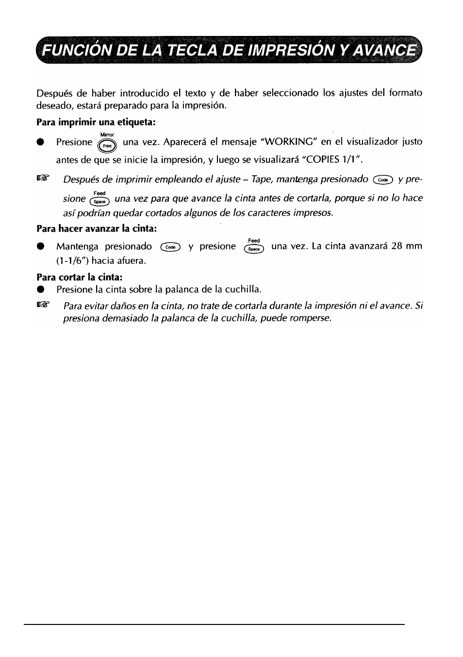 Funcion de la tecla de impresion y avance, Presione la cinta sobre la palanca de la cuchilla, Para imprimir una etiqueta | Para hacer avanzar la cinta, Para cortar la cinta | Brother PT-330 User Manual | Page 134 / 150