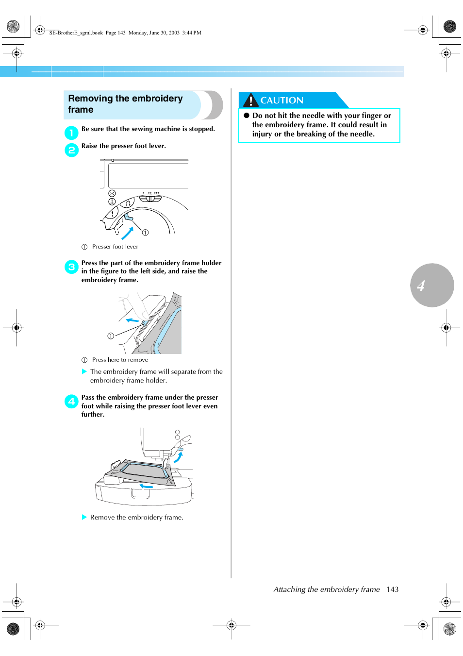 Removing the embroidery frame, Caution | Brother HE 120 User Manual | Page 149 / 183