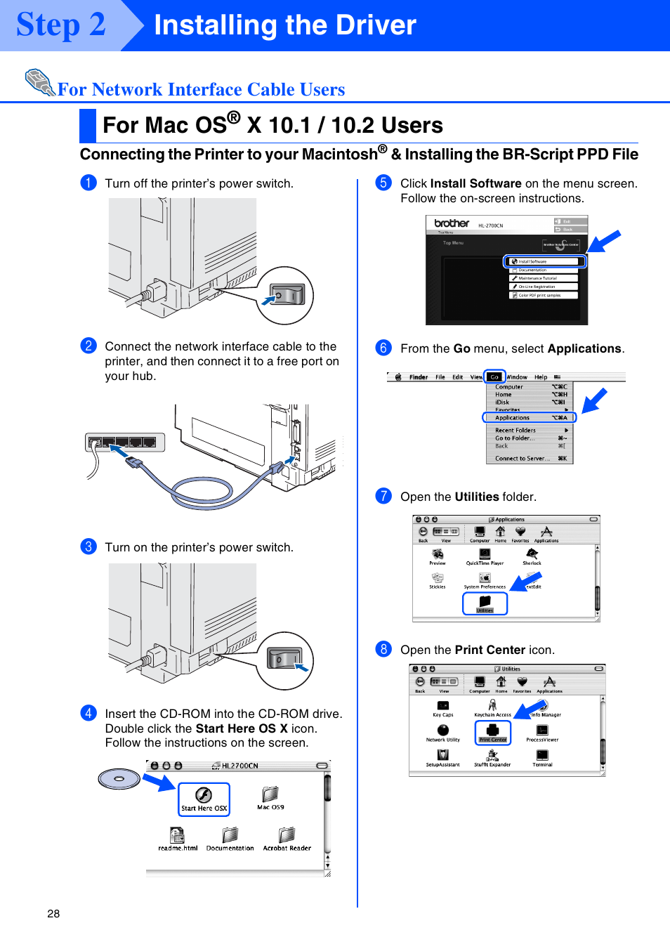 For mac os® x 10.1 / 10.2 users, For mac os, X 10.1 / 10.2 users | Step 2, Installing the driver | Brother HL-2700CN Series User Manual | Page 30 / 36