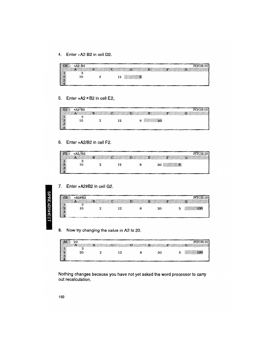 Enter +a2-b2 in cell d2, Enter +a2 * b2 in cell e2, Enter +a2/b2 in cell f2 | Enter +a2#b2 in cell g2, Now try changing the value in a2 to 20 | Brother WP330MDS User Manual | Page 202 / 322