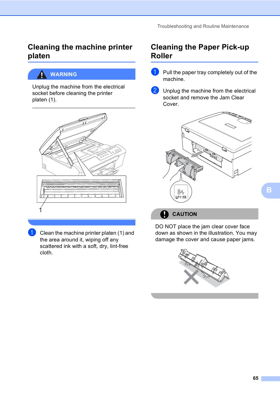 Cleaning the machine printer platen, Cleaning the paper pick-up roller, Bcleaning the machine printer platen | Warning, Pull the paper tray completely out of the machine, Caution | Brother DCP-135C User Manual | Page 73 / 98