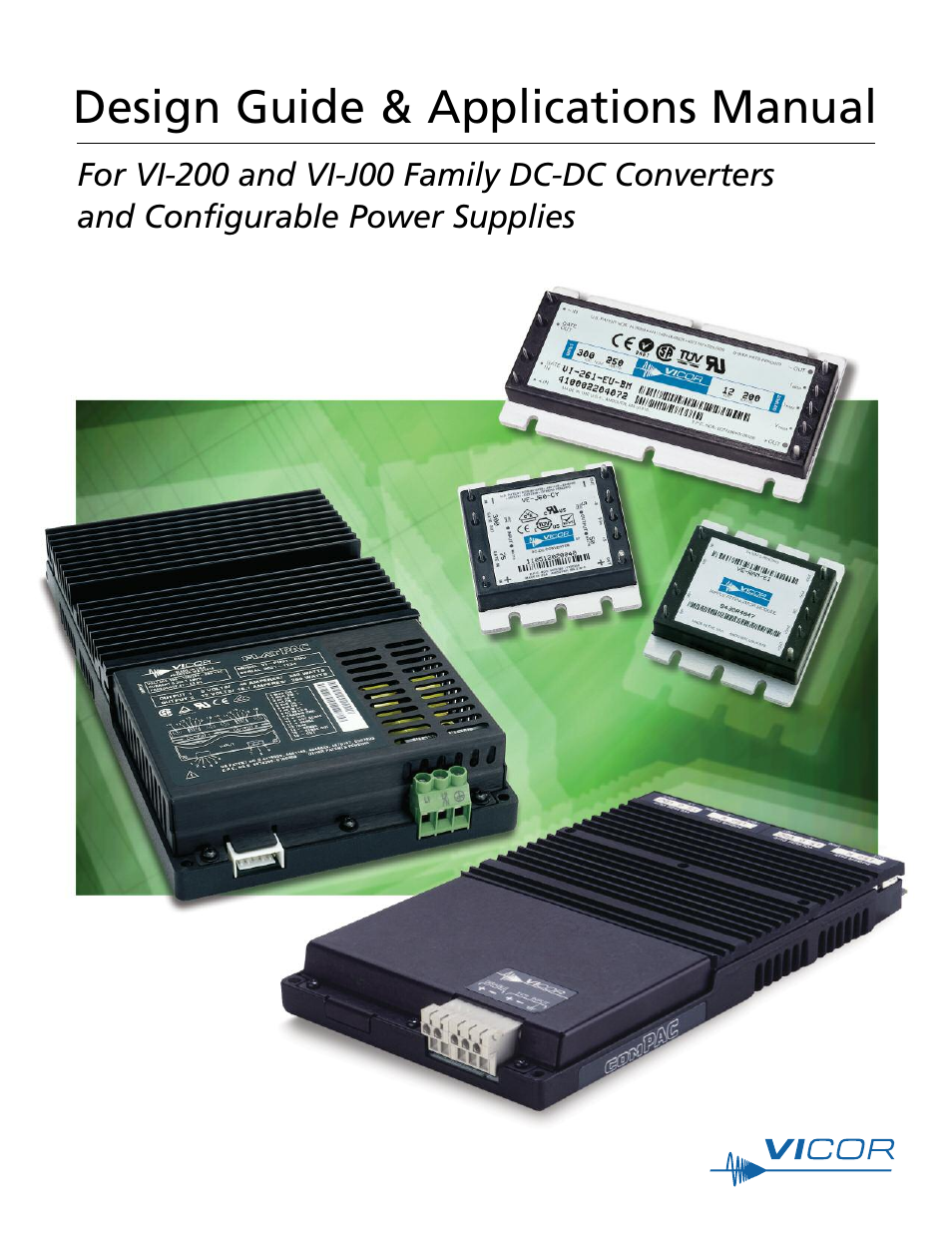 Vicor VI-J00 Family DC-DC Converters and Configurable Power Supplies User Manual | 99 pages