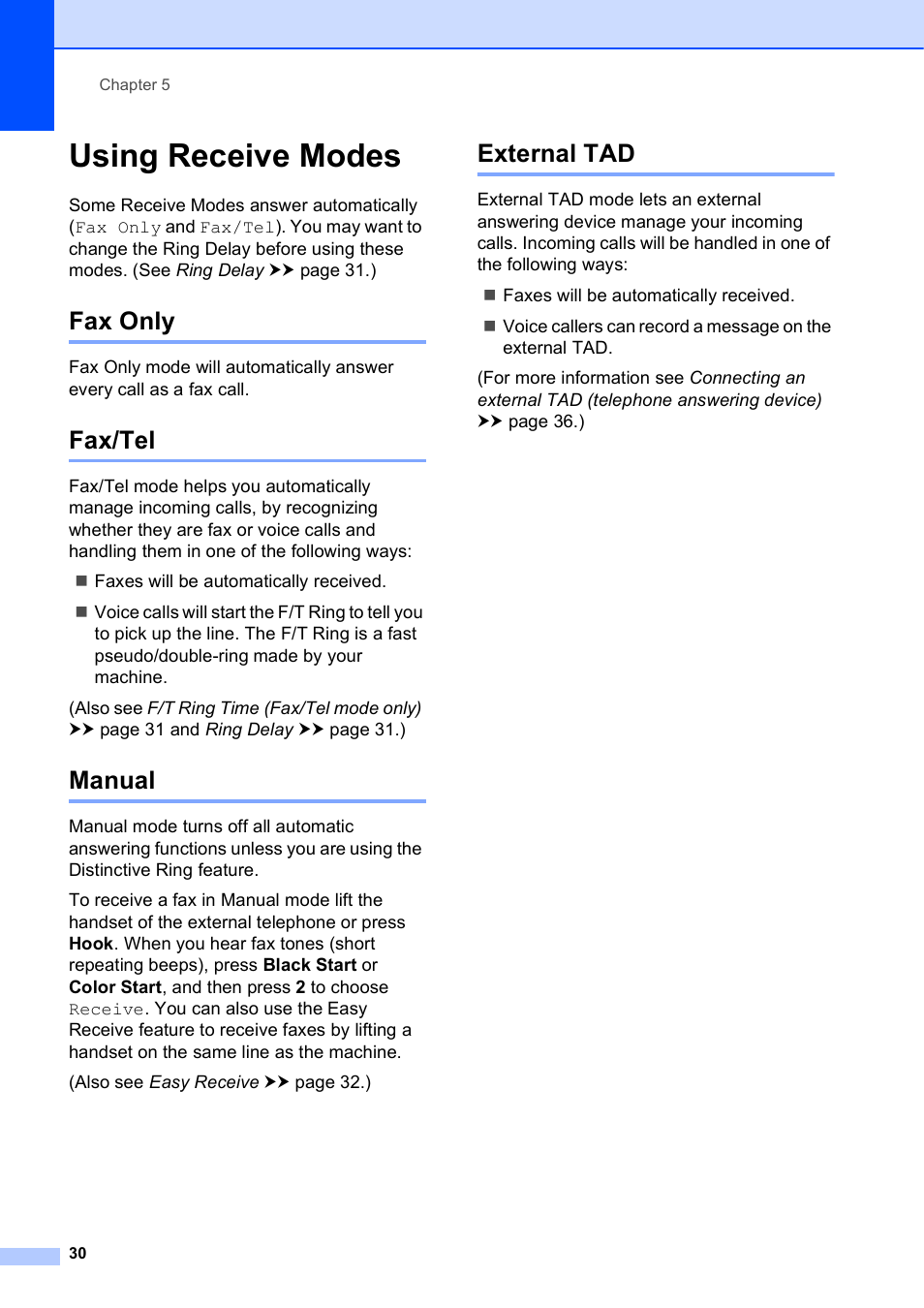 Using receive modes, Fax only, Fax/tel | Manual, External tad, Fax only fax/tel manual external tad | Brother Fax Machine MFC-J425W User Manual | Page 44 / 121