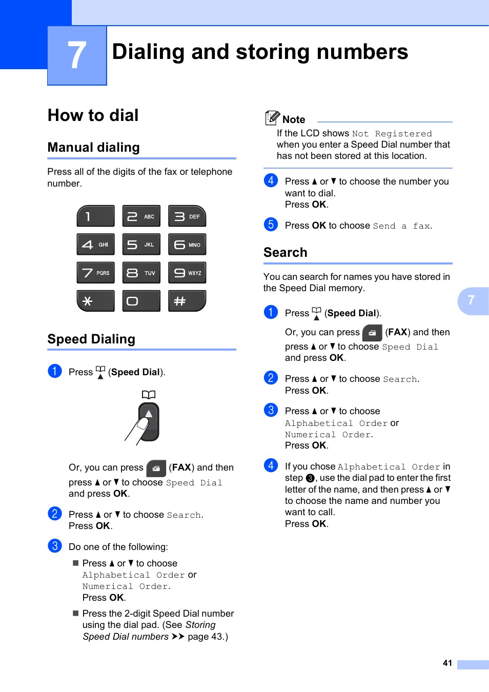 7 dialing and storing numbers, How to dial, Manual dialing | Speed dialing, Search, Dialing and storing numbers, Manual dialing speed dialing search | Brother Fax Machine MFC-J425W User Manual | Page 55 / 121