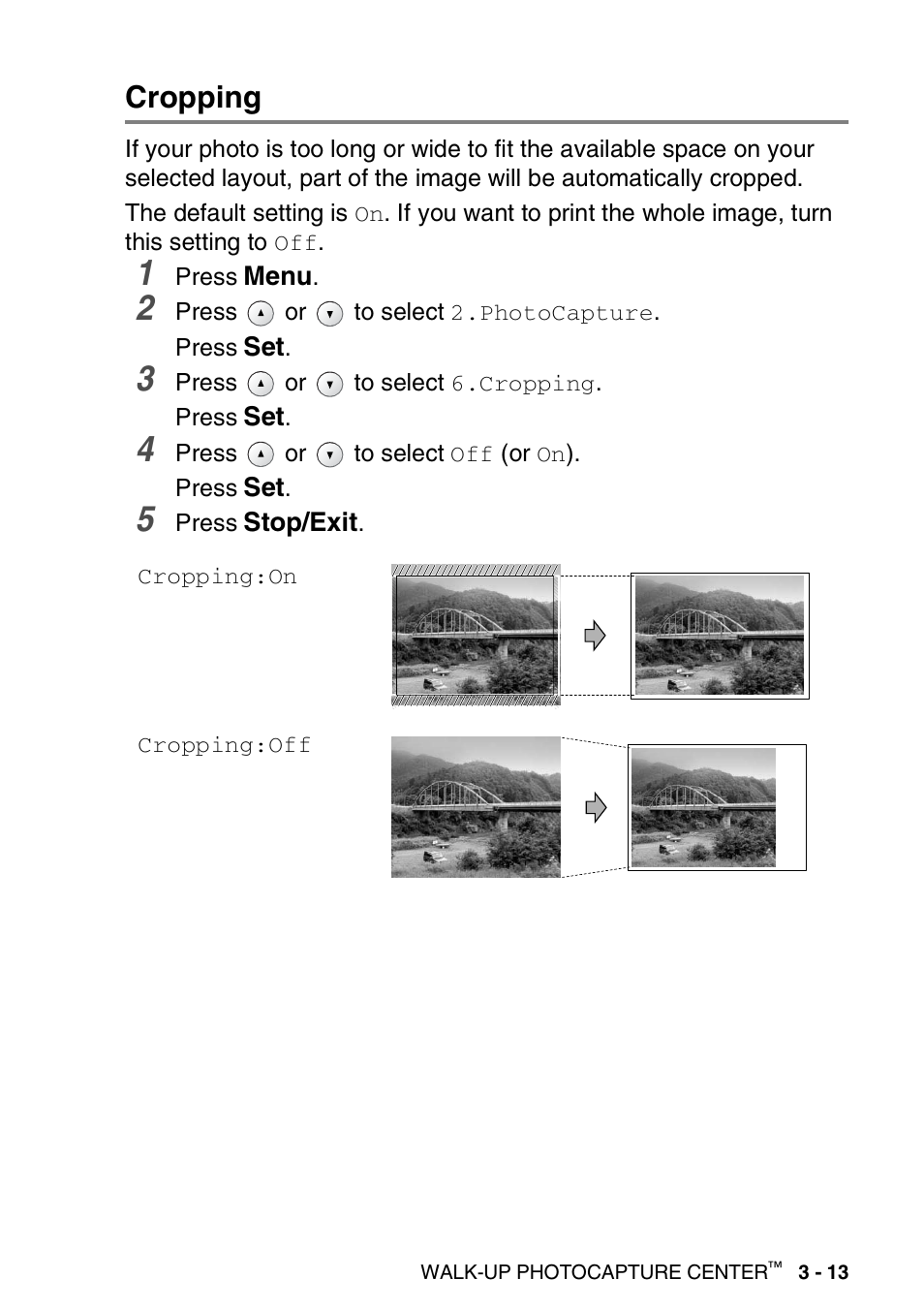 Cropping, Cropping -13, Menu | Stop/exit, Press, Press or to select, Photocapture, Cropping:on cropping:off, Walk-up photocapture center | Brother DCP-310CN User Manual | Page 52 / 100
