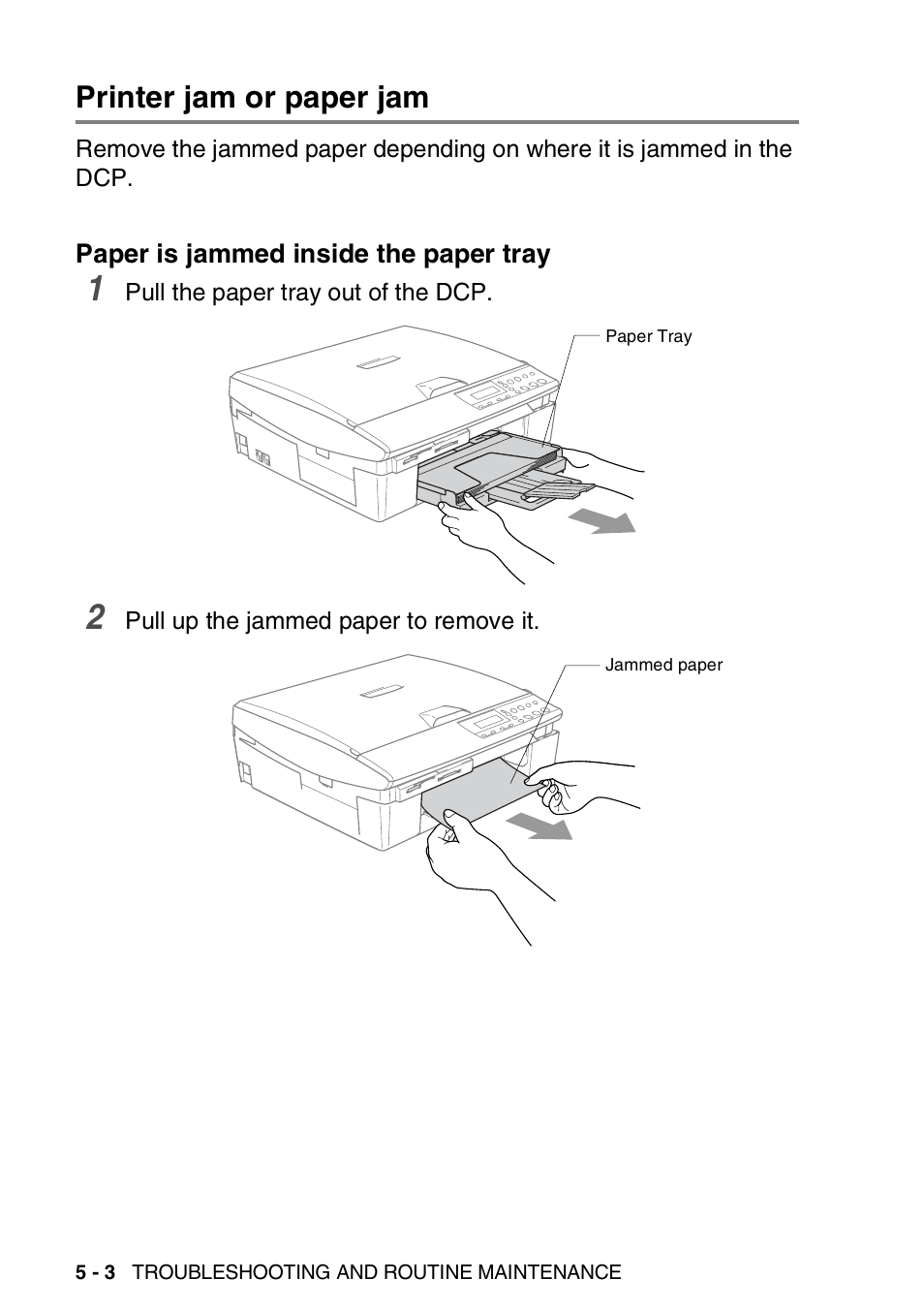 Printer jam or paper jam, Paper is jammed inside the paper tray, Printer jam or paper jam -3 | Paper is jammed inside the paper tray -3 | Brother DCP-310CN User Manual | Page 61 / 100