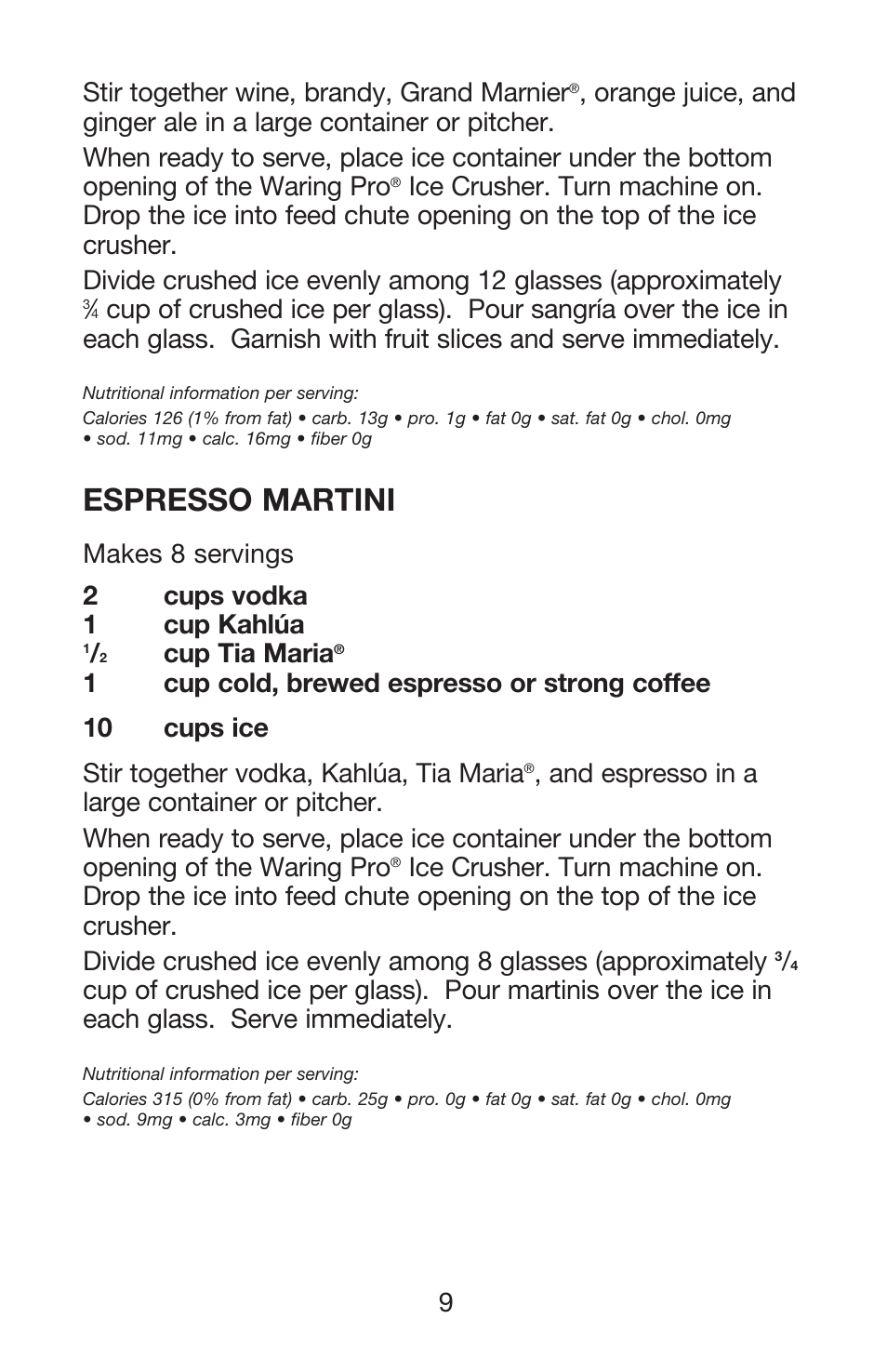 Espresso martini, Stir together wine, brandy, grand marnier, Makes 8 servings 2 cups vodka 1 cup kahlúa | Cup tia maria | Waring Pro IC70 User Manual | Page 10 / 12