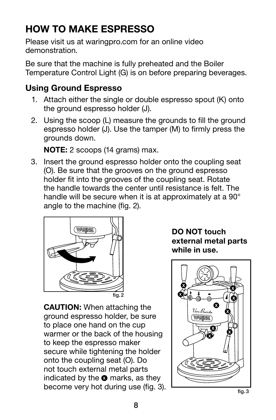 How to make espresso, Using ground espresso | Waring Pro ES1500 User Manual | Page 8 / 20