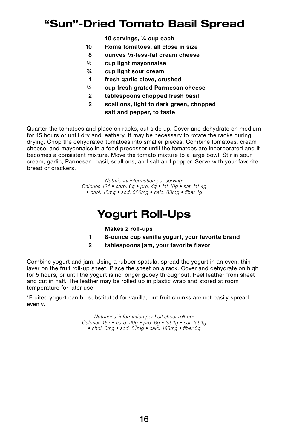 Sun”-dried tomato basil spread, Yogurt roll-ups | Waring Pro DHR30 User Manual | Page 17 / 20