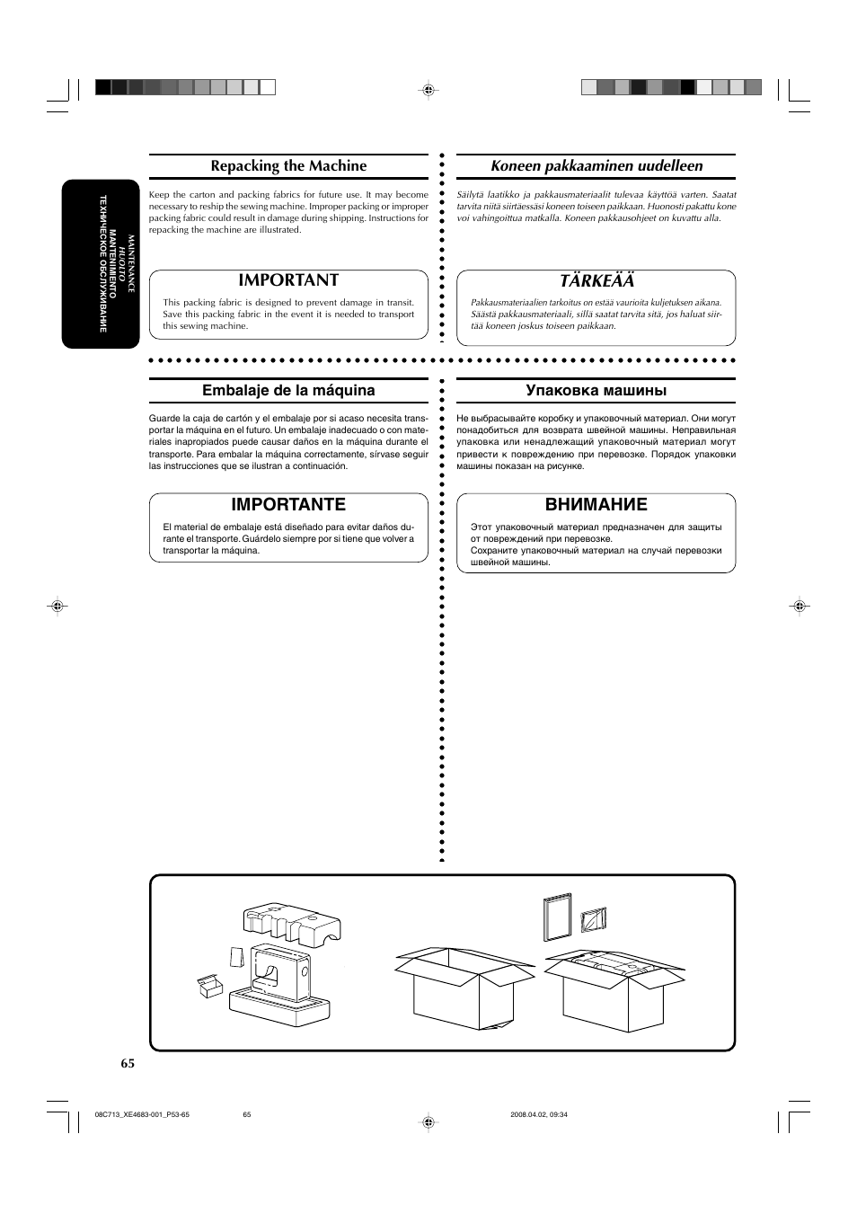 Important, Tärkeää, Importante | Внимание, Repacking the machine, Koneen pakkaaminen uudelleen, Embalaje de la máquina, Упаковка машины | Brother X-3 User Manual | Page 76 / 84