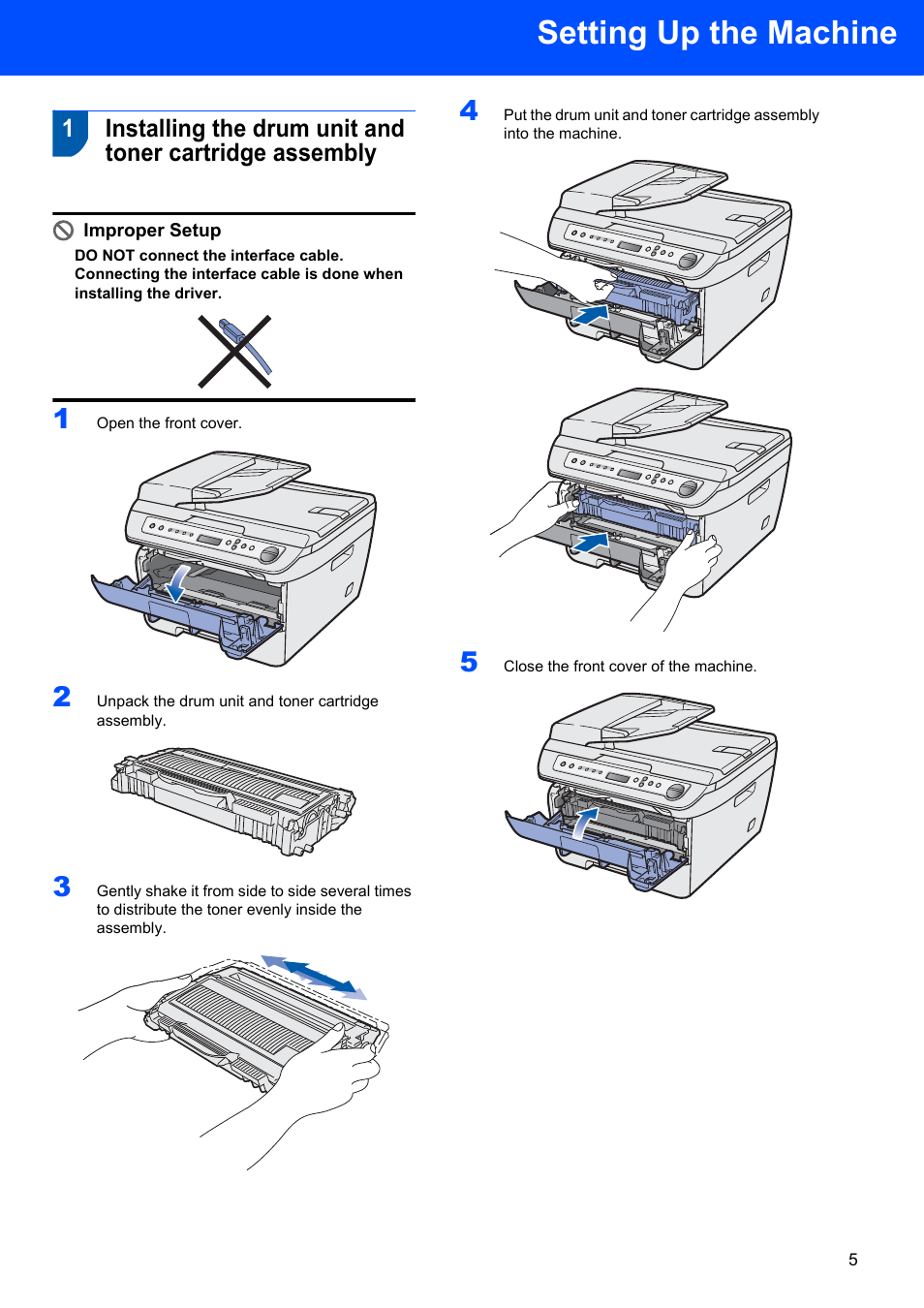 Step 1 setting up the machine, Step 1, Setting up the machine | Improper setup | Brother DCP-7030 User Manual | Page 7 / 19