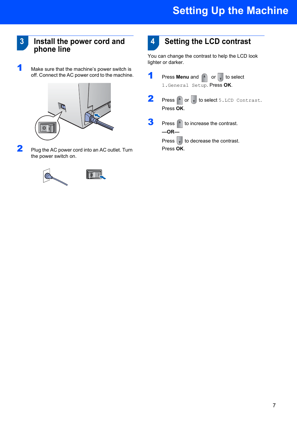 3 install the power cord and phone line, 4 setting the lcd contrast, Setting up the machine | 3install the power cord and phone line, 4setting the lcd contrast | Brother DCP-7030 User Manual | Page 9 / 19