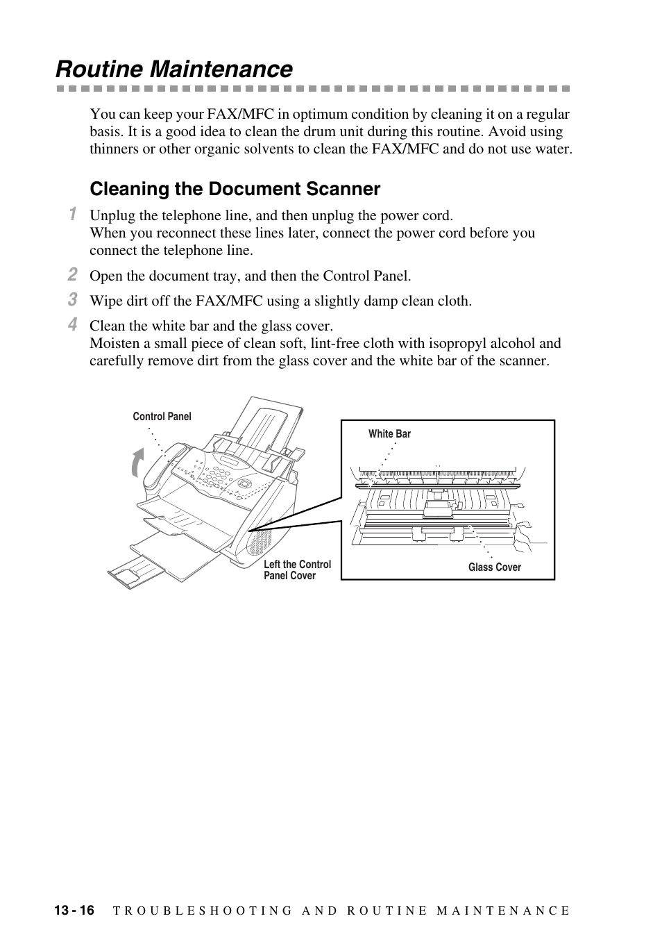 Routine maintenance, Cleaning the document scanner, Routine maintenance -16 | Cleaning the document scanner -16, With a clean soft cloth. (see, Cleaning the document, Scanner, Corona wire of the toner cartridge. (see, Routine, Maintenance | Brother FAX-3800 User Manual | Page 124 / 150