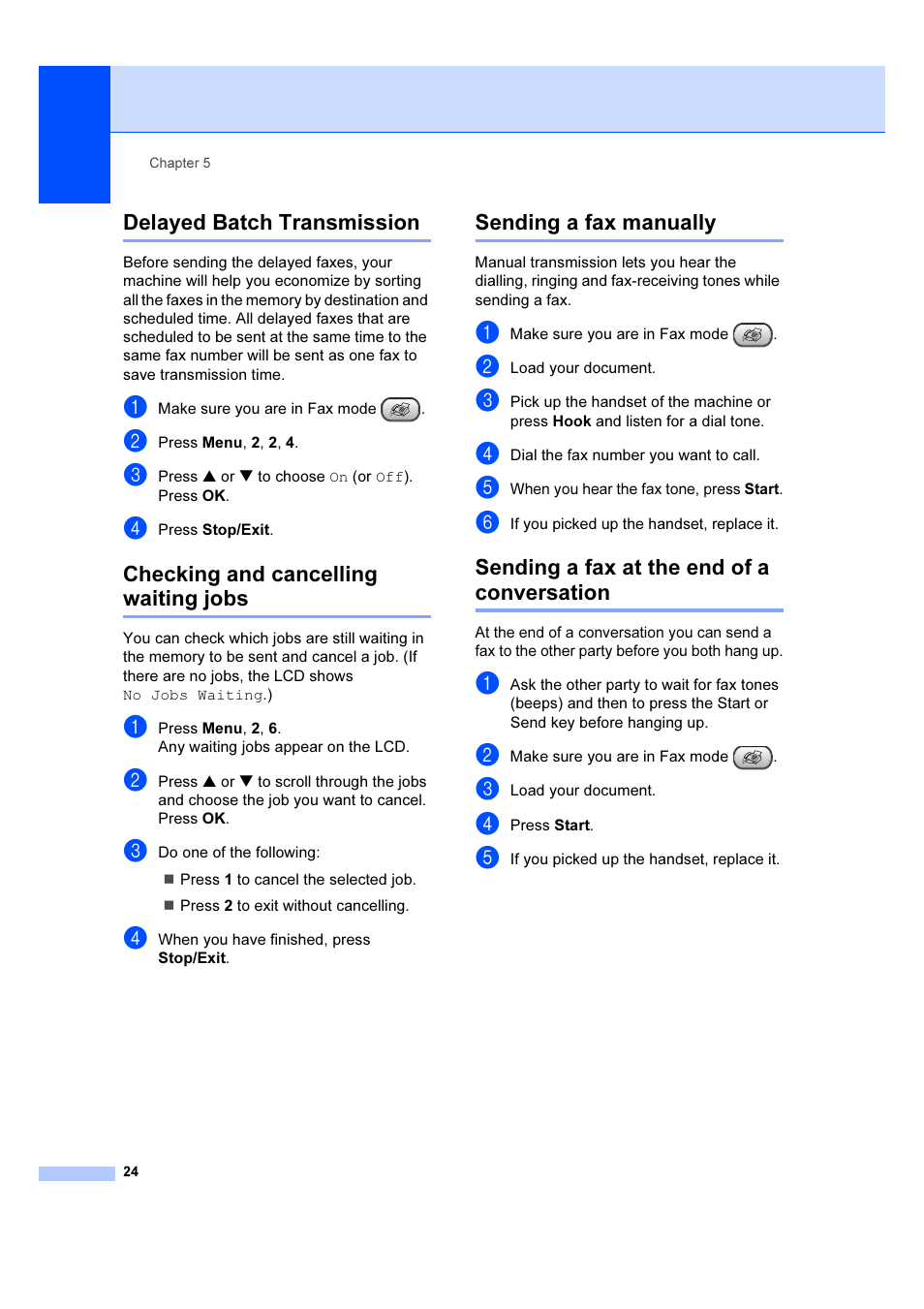 Delayed batch transmission, Checking and cancelling waiting jobs, Sending a fax manually | Sending a fax at the end of a conversation | Brother IntelliFAX 1360 User Manual | Page 32 / 114