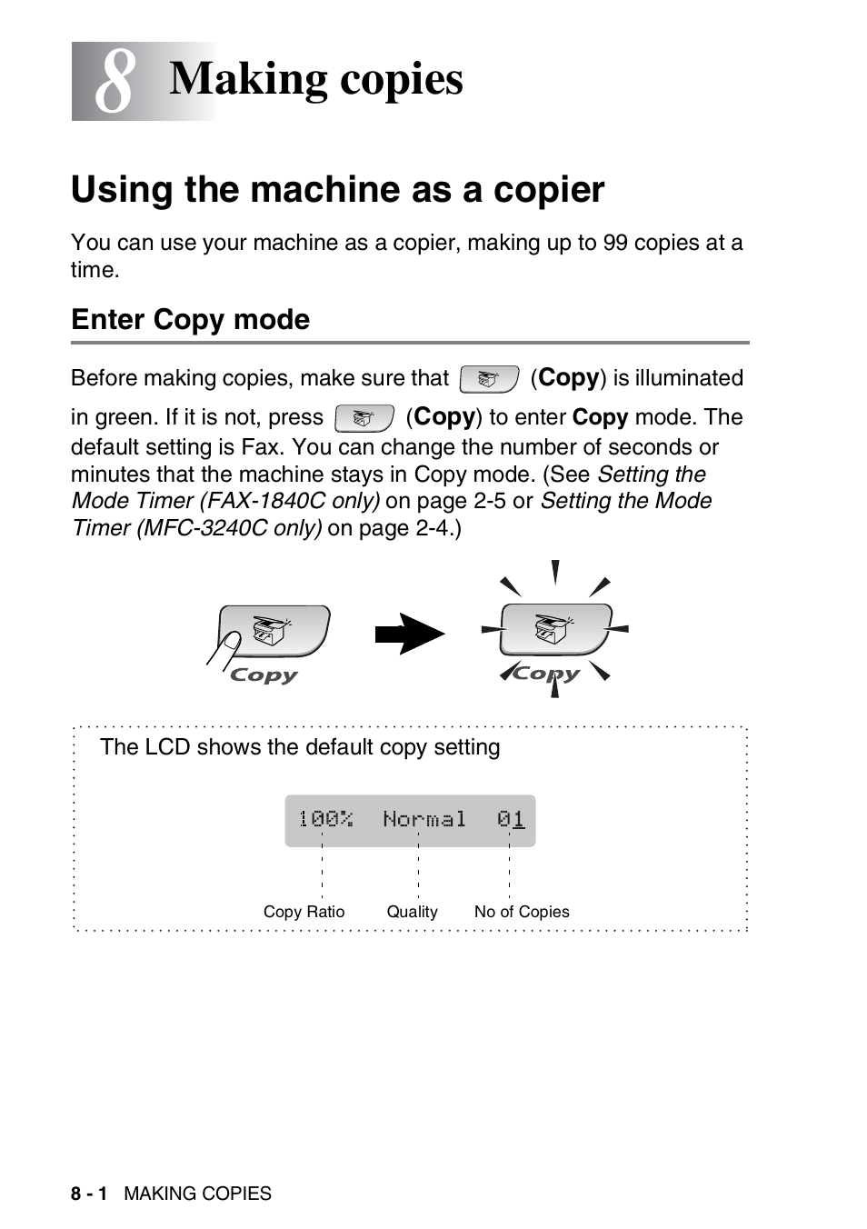 8 making copies, Using the machine as a copier, Enter copy mode | Making copies -1, Using the machine as a copier -1, Enter copy mode -1, Making copies | Brother FAX-3240C User Manual | Page 89 / 192