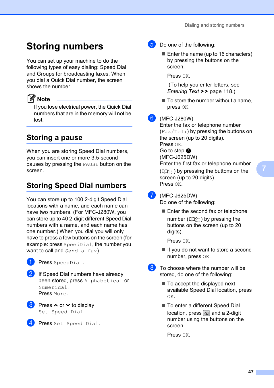 Storing numbers, Storing a pause, Storing speed dial numbers | Storing a pause storing speed dial numbers | Brother Fax Machine/Multi-Function Center MFC-J280W User Manual | Page 61 / 150