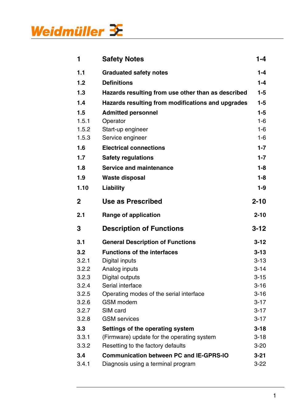 1 safety notes 1-4, 1 graduated safety notes 1-4, 2 definitions 1-4 | 5 admitted personnel 1-5, 1 operator 1-6, 2 start-up engineer 1-6, 3 service engineer 1-6, 6 electrical connections 1-7, 7 safety regulations 1-7, 8 service and maintenance 1-8 | Weidmuller GPRS Alarm Unit User Manual | Page 3 / 94