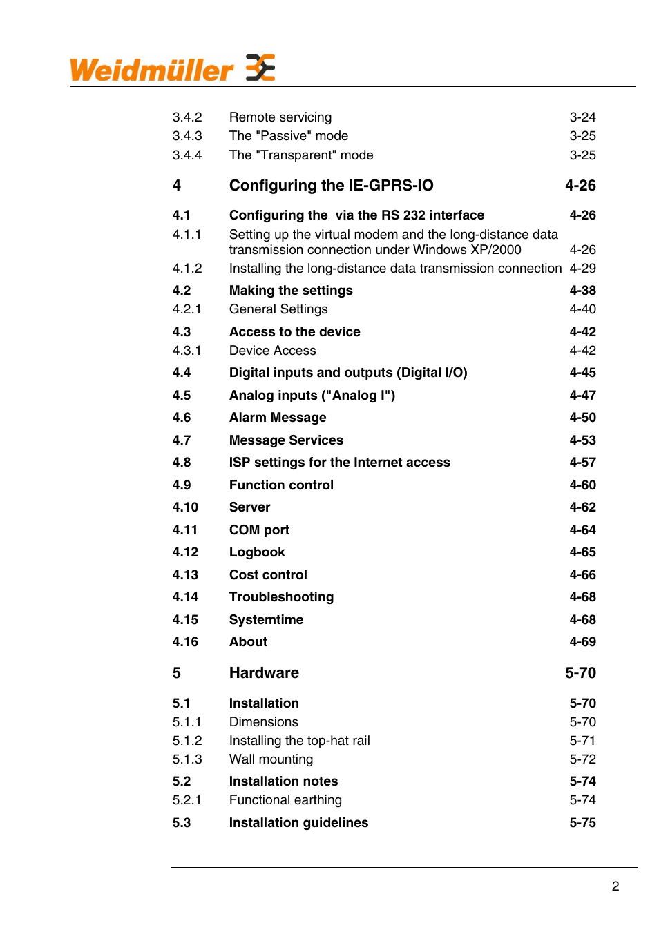 2 remote servicing 3-24, 3 the "passive" mode 3-25, 4 the "transparent" mode 3-25 | 4 configuring the ie-gprs-io 4-26, 1 configuring the via the rs 232 interface 4-26, 2 making the settings 4-38, 1 general settings 4-40, 3 access to the device 4-42, 1 device access 4-42, 4 digital inputs and outputs (digital i/o) 4-45 | Weidmuller GPRS Alarm Unit User Manual | Page 4 / 94