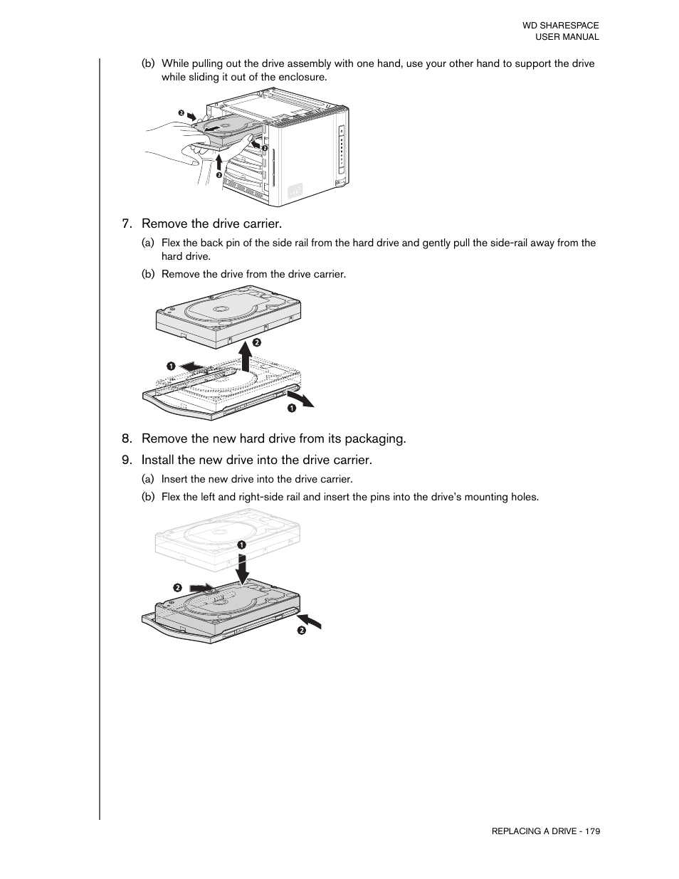 Remove the drive carrier, Remove the new hard drive from its packaging, Install the new drive into the drive carrier | A) insert the new drive into the drive carrier | Western Digital WD ShareSpace User Manual User Manual | Page 184 / 207
