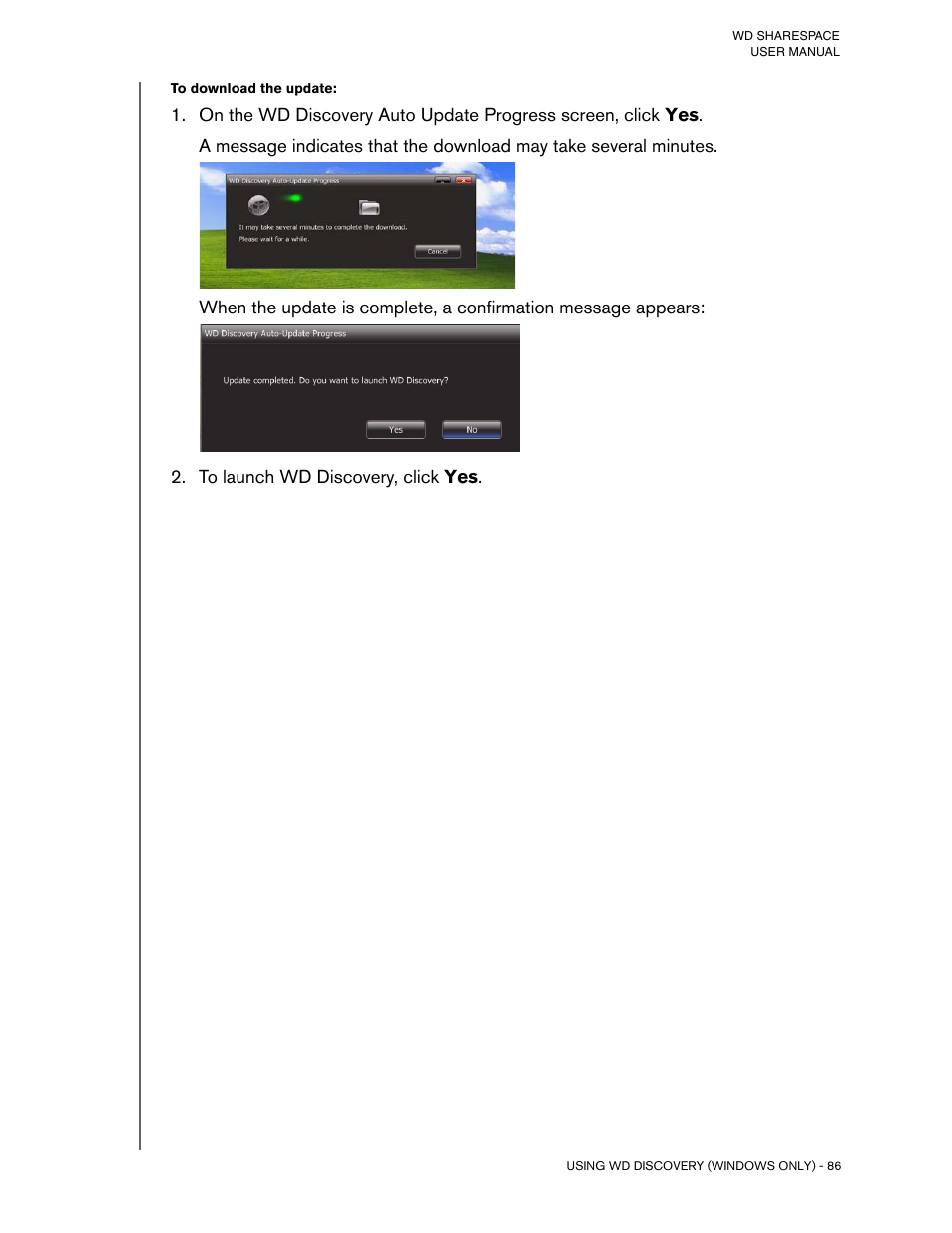 To download the update, To launch wd discovery, click yes | Western Digital WD ShareSpace User Manual User Manual | Page 91 / 207