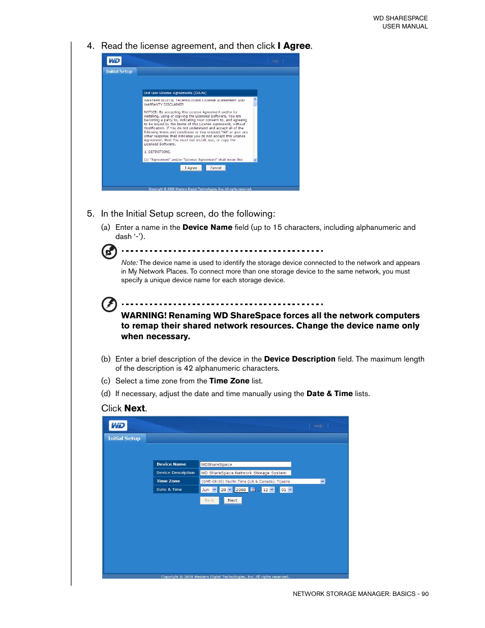 Read the license agreement, and then click i agree, In the initial setup screen, do the following | Western Digital WD ShareSpace User Manual User Manual | Page 95 / 207
