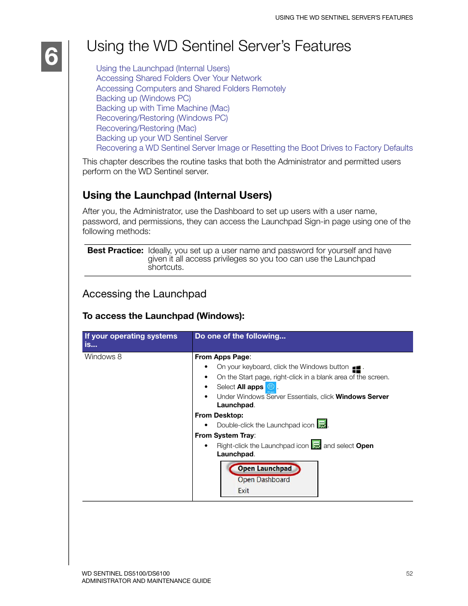 Using the wd sentinel server’s features, Using the launchpad (internal users), Accessing the launchpad | Western Digital WD Sentinel DS6100 Administrator and Maintenance Guide User Manual | Page 58 / 111