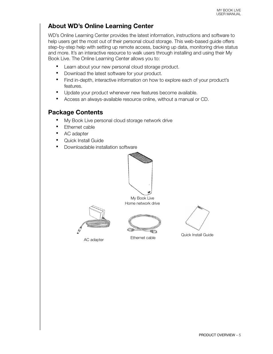 About wd’s online learning center, Package contents, About wd’s online learning center package contents | Download the latest software for your product, My book live personal cloud storage network drive, Ethernet cable, Ac adapter, Quick install guide, Downloadable installation software | Western Digital My Book Live User Manual User Manual | Page 10 / 146