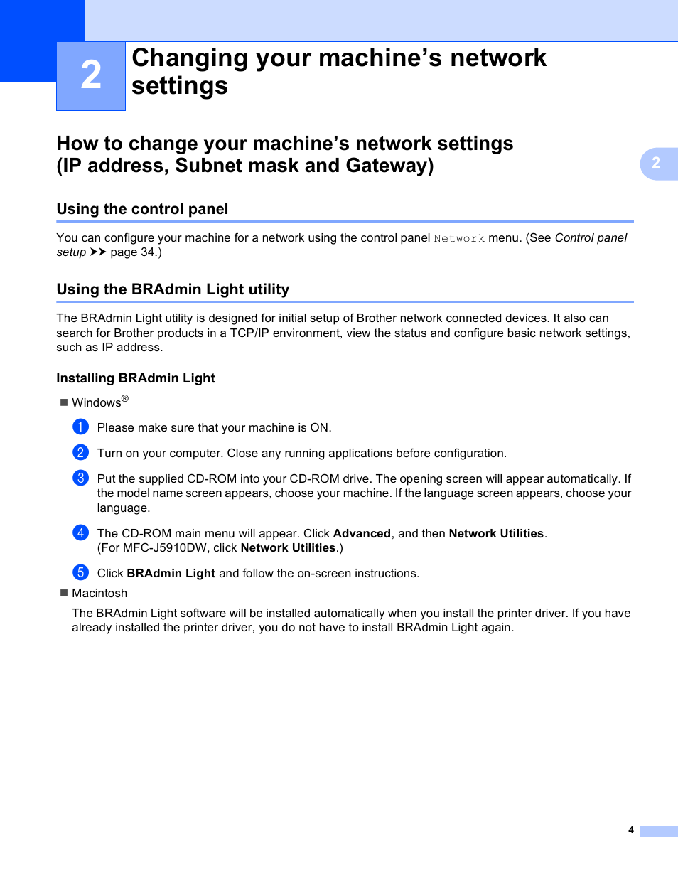 2 changing your machine’s network settings, Using the control panel, Using the bradmin light utility | Installing bradmin light, Changing your machine’s network settings | Brother DCP-J525W User Manual | Page 8 / 85