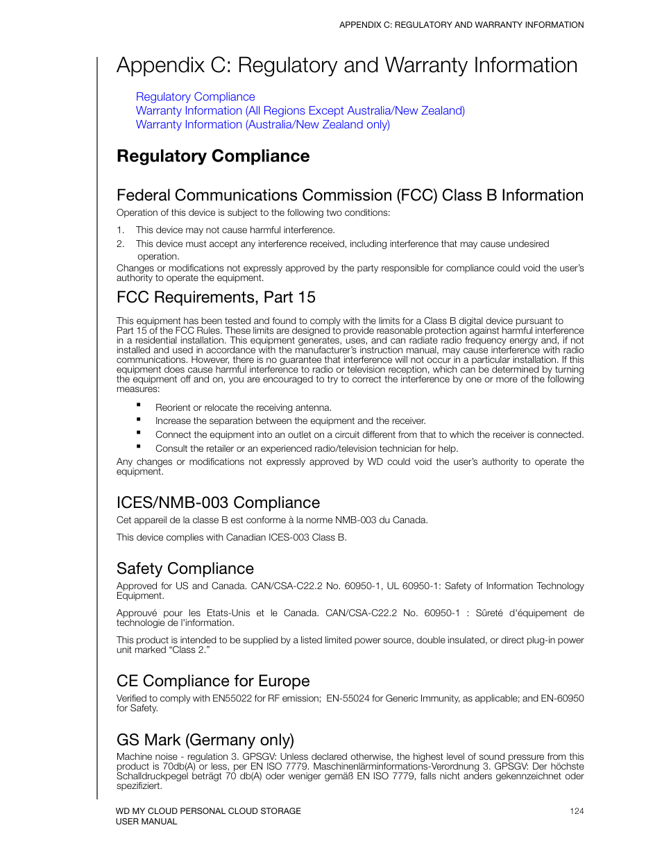 Appendix c: regulatory and warranty information, Regulatory compliance, Ices/nmb-003 compliance | Safety compliance, Ce compliance for europe, Gs mark (germany only), Fcc requirements, part 15 | Western Digital My Cloud User Manual User Manual | Page 119 / 126
