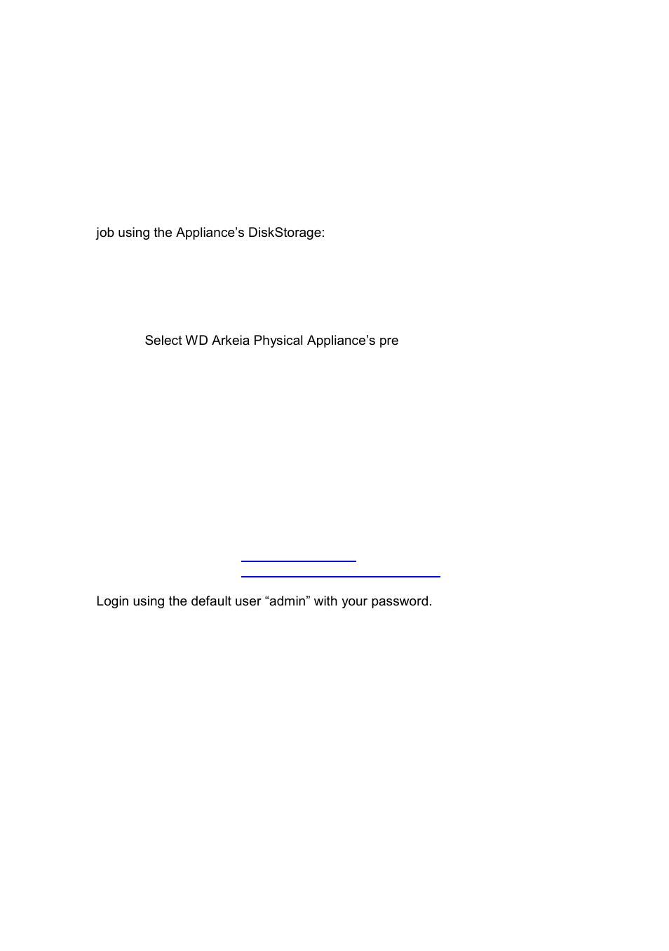 How is a backup job created, Getting ready to backup your data, Login to the appliance | Etting, Eady to, Ackup | Western Digital WD Arkeia RAx300T Installation and Configuration Guide User Manual | Page 18 / 33