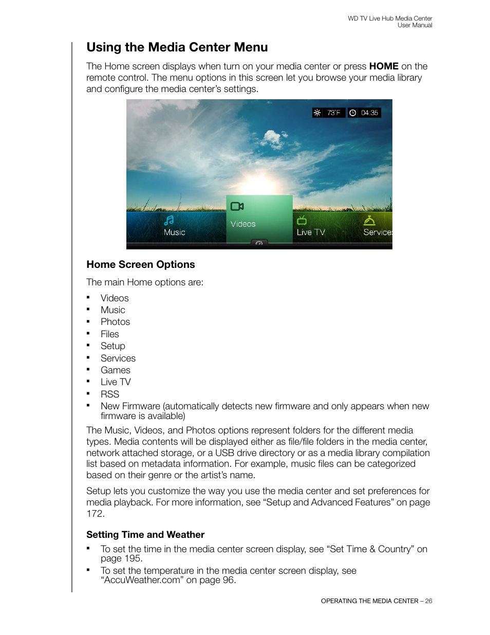 Using the media center menu, Home screen options, Setting time and weather | The main home options are, Videos, Music, Photos, Files, Setup, Services | Western Digital WD TV Live Hub Media Center User Manual User Manual | Page 31 / 241
